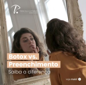 Leia mais sobre o artigo Botox vs. Preenchimento: saiba a diferença